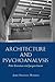 Architecture and Psychoanal...
