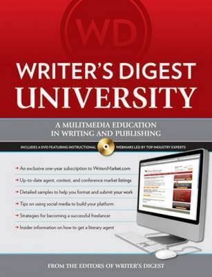Writer's Digest University: Everything You Need to Write and Sell Your Work (Paperback)