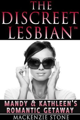 The Discreet Lesbian: Mandy And Kathleen's Romantic Getaway