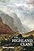 The Highland Clans by Alistair Moffat