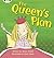 The Queen's Plan