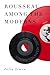 Rousseau Among the Moderns by Julia Simon