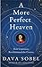 A More Perfect Heaven: How ...