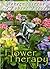 Flower Therapy: Welcome the...