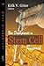 New Developments in Stem Cell Research