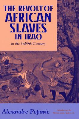 The Revolt of African Slaves in Iraq in the 3rd/9th Century (Paperback)