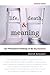 Life, Death, and Meaning: K...