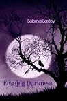 Ensuing Darkness by Sabrina Baxley