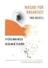 Wasabi for Breakfast (Japanese Literature (Dalkey))