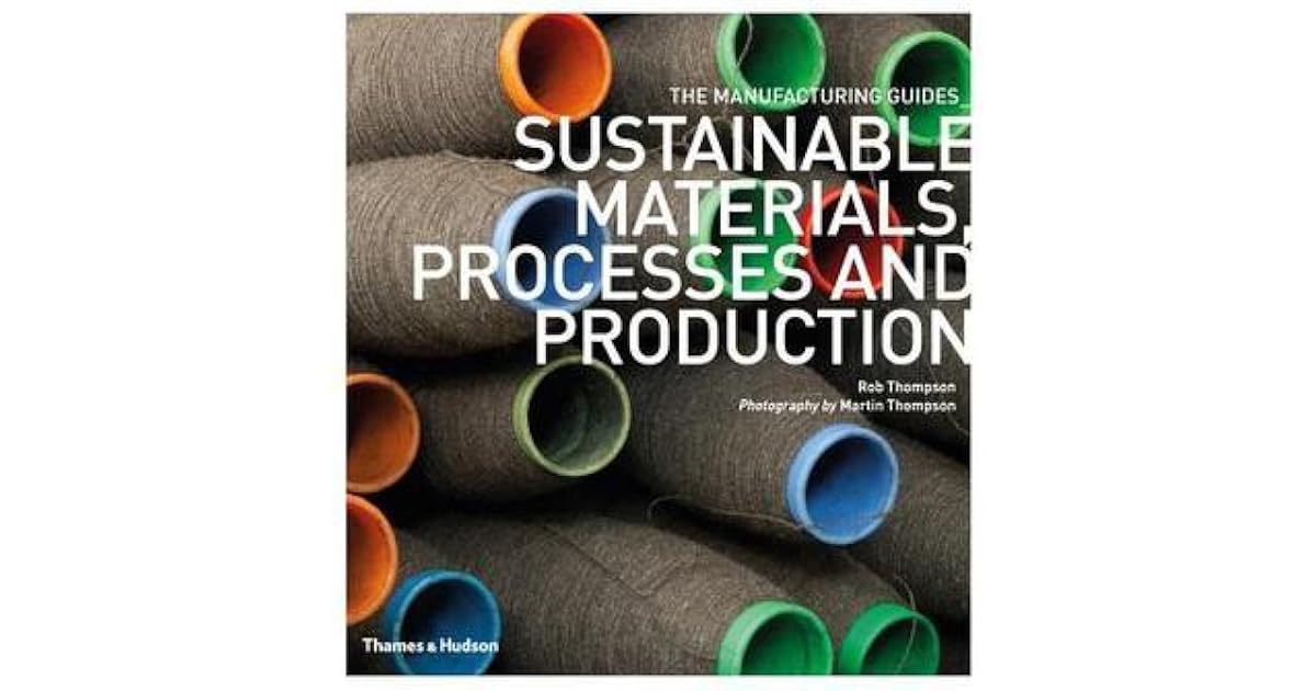 Sustainable Materials, Processes and Production by Rob Thompson