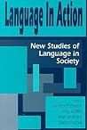 Language in Action: New Studies of Language in Society Essays in Honor of Roger W. Shuy Language in Action: New Studies of Language in Society Essays in Honor of Roger W. Shuy