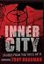 Inner City: Stories from the Thick of It