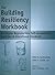 The Building Resiliency Workbook - Reproducible Self-Assessments, Exercises & Educational Handouts (Mental Health & Life Skills Workbook Series)