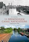 Birmingham Canal Navigations Through Time