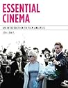 Essential Cinema: An Introduction to Film Analysis Essential Cinema: An Introduction to Film Analysis