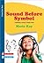 Sound Before Symbol by Maria Kay