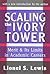 Scaling the Ivory Tower: Merit and Its Limits in Academic Careers (Foundations of Higher Education)