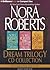 Dream Trilogy CD Collection by Nora Roberts Dream Trilogy CD Collection by Nora Roberts
