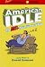 American Idle: The Anti-motivation Handbook