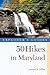 Explorer's Guide 50 Hikes in Maryland by Leonard M. Adkins