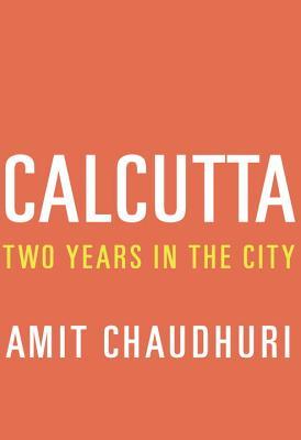 Calcutta: Two Years in the City (Hardcover)