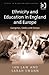 Ethnicity and Education in England and Europe by Ian Law