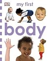 Body (My First Board Book)