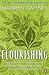 Flourishing: How to achieve a deeper sense of well-being, meaning and purpose - even when facing adversity
