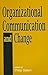 Organizational Communication and Change (The Hampton Press Communication Series)