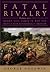 Fatal Rivalry: Flodden, 1513: Henry VIII and James IV and the Decisive Battle for Renaissance Britain
