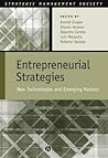 Entrepreneurial Strategies: New Technologies in Emerging Markets Entrepreneurial Strategies: New Technologies in Emerging Markets