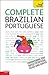 Complete Brazilian Portuguese Beginner to Intermediate Course: (Book only) Learn to read, write, speak and understand a new language with Teach Yourself