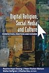 Digital Religion, Social Media and Culture: Perspectives, Practices and Futures (Digital Formations)
