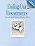 Ending Our Resentments (Hazelden Recovery Workbook Series)