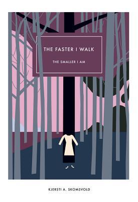 Faster I Walk, the Smaller I Am (Norwegian Literature)