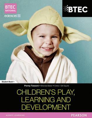 BTEC National Children's Play, Learning and Development Student Book 1