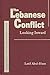 The Lebanese Conflict: Looking Inward (Canberra Studies on Peace Research and Conflict Analysis)