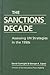 The Sanctions Decade: Assessing UN Strategies in the 1990s