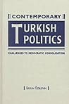 Contemporary Turkish Politics: Challenges to Democratic Consolidation