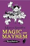 Magic and Mayhem by Marcus Sedgwick
