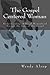 The Gospel Centered Woman by Wendy Alsup