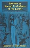 Women as Sacred Custodians of the Earth?: Women, Spirituality and the Environment
