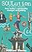 Soulution: The Holistic Manifesto