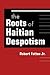 Roots of Haitian Despotism by Robert Fatton Jr.