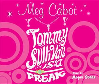 Tommy Sullivan Is a Freak. Meg Cabot
