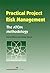 Practical Project Risk Management: The Atom Methodology
