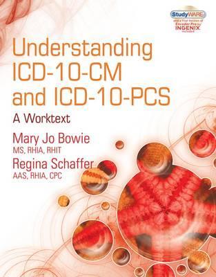 Understanding ICD-10-CM and ICD-10-PCS: A Worktext (with Cengage EncoderPro.com Demo Printed Access Card and Studyware) (New 2011 ICD-10 Resources)