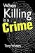When Killing Is a Crime