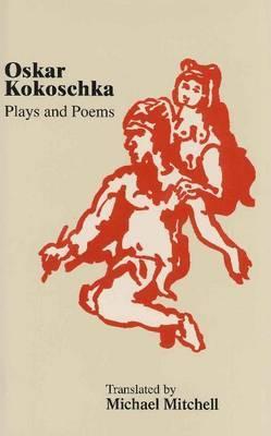 Plays and Poems (STUDIES IN AUSTRIAN LITERATURE, CULTURE, AND THOUGHT TRANSLATION SERIES)