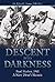 Descent into Darkness: Pearl Harbor, 1941: A Navy Diver's Memoir